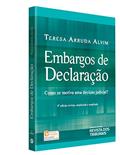 Ler Embargos de Declaração. 2018, do autor Teresa Arruada Alvim Ler Embargos de Declaração. 2018, do autor Teresa Arruada Alvim