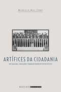 Ler Artífices da cidadania: Mutualismo, educação e trabalho, do autor Marcelo Mac Cord
