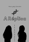 Ler A Replica, do autor Marcyelly Cândido