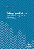 Ler Métodos quantitativos aplicados a seguros e previdência (Série Universitária), do autor Fábio Fernandes Ler Métodos quantitativos aplicados a seguros e previdência (Série Universitária), do autor Fábio Fernandes
