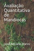 Ler Avaliação Quantitativa de Mandiocas (Portuguese Edition), do autor Adriano Marini Ler Avaliação Quantitativa de Mandiocas (Portuguese Edition), do autor Adriano Marini