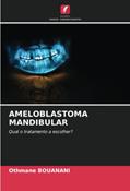 Ler AMELOBLASTOMA MANDIBULAR: Qual o tratamento a escolher?, do autor Othmane BOUANANI Ler AMELOBLASTOMA MANDIBULAR: Qual o tratamento a escolher?, do autor Othmane BOUANANI