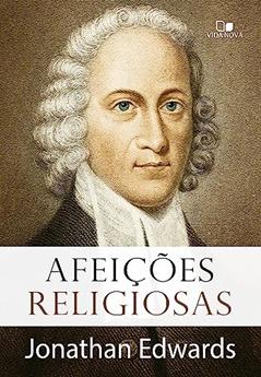 Afeições Religiosas, do autor Jonathan Edwards