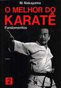 Ler O Melhor do Karatê: Fundamentos (Volume 2), do autor M. Nakayama