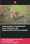 Ler Culturando Snakehead num Sistema de Aquacultura Recirculante (Portuguese Edition), do autor Afzan Muntaziana Mohd Pazai; S. M. Nurul Amin; Mohd Salleh Kamarudin Ler Culturando Snakehead num Sistema de Aquacultura Recirculante (Portuguese Edition), do autor Afzan Muntaziana Mohd Pazai; S. M. Nurul Amin; Mohd Salleh Kamarudin