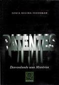 Ler Patentes. Desvendando Seus Mistérios, do autor Sonia Regina Federman