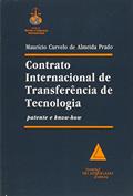 Ler Contrato Internacional De Transferência De Tecnologia: Patente E Know-how, do autor Maurício Curvelo De Almeida Prado Ler Contrato Internacional De Transferência De Tecnologia: Patente E Know-how, do autor Maurício Curvelo De Almeida Prado