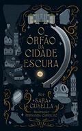 Ler O Órfão da Cidade Escura: Um conto do Universo das Estações, do autor Sara Gusella Fernandes