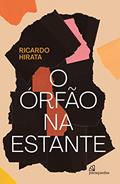 Ler O órfão na estante, do autor Ricardo Hirata