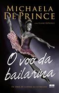 Ler O voo da bailarina: De órfã de guerra ao estrelato, do autor Michaela DePrince