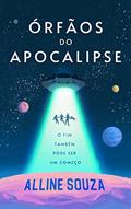 Ler Órfãos do Apocalipse, do autor Alline Souza