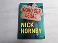 Ler Como Ser Legal, do autor Hornby Ler Como Ser Legal, do autor Hornby