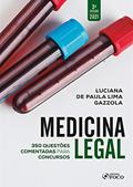 Ler Medicina Legal: 350 questões comentadas para concursos, do autor Luciana de Paula Lima Gazzola Ler Medicina Legal: 350 questões comentadas para concursos, do autor Luciana de Paula Lima Gazzola