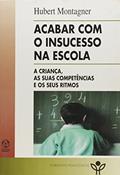 Ler Acabar com o Insucesso na Escola, do autor Hubert Montagner