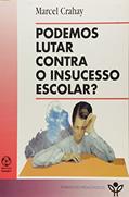 Ler Podemos Lutar Contra o Insucesso Escolar?, do autor Marcel Grahay Ler Podemos Lutar Contra o Insucesso Escolar?, do autor Marcel Grahay