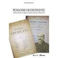 Ler Pensando um Continente: a Revista Americana e a Criação de um Projeto Cultural Para a América do Sul, do autor Fernando Vale Castro Ler Pensando um Continente: a Revista Americana e a Criação de um Projeto Cultural Para a América do Sul, do autor Fernando Vale Castro