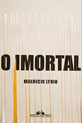 Ler O imortal, do autor Mauricio Lyrio