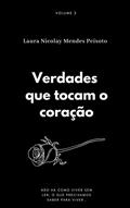 Ler Verdades que tocam o coração: Não há como viver sem ler, o que precisamos saber para viver, do autor Laura Nicolay Mendes Peixoto