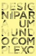 Ler Design para um mundo complexo: 2a. edição, do autor Rafael Cardoso Ler Design para um mundo complexo: 2a. edição, do autor Rafael Cardoso