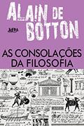 Ler As Consolações da Filosofia, do autor Alain De Botton Ler As Consolações da Filosofia, do autor Alain De Botton