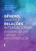 Ler Gênero, direito e relações internacionais: debates de um campo em construção, do autor Denise Vitale; Renata Nagamine Ler Gênero, direito e relações internacionais: debates de um campo em construção, do autor Denise Vitale; Renata Nagamine