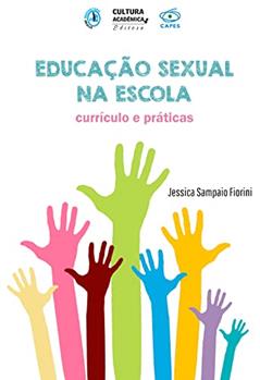Educação sexual na escola: currículo e práticas, do autor Jessica Sampaio Fiorini