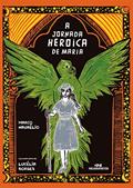 Ler A jornada heroica de Maria, do autor Marco Haurélio