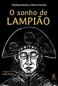 Ler O Sonho de Lampião, do autor Marco Haurélio; Penélope Martins