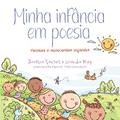 Ler Minha Infância em Poesia: Poemas e minicontos infantis, do autor Lucélia Santos; Wanda Rop; Yudi Gonçalves