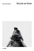 Ler Escute as feras, do autor Nastassja Martin Ler Escute as feras, do autor Nastassja Martin