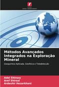 Ler Métodos Avançados Integrados na Exploração Mineral: Geoquímica Aplicada, Geofísica e Teledetecção, do autor Adel Shirazy; Aref Shirazi; Ardeshir Hezarkhani Ler Métodos Avançados Integrados na Exploração Mineral: Geoquímica Aplicada, Geofísica e Teledetecção, do autor Adel Shirazy; Aref Shirazi; Ardeshir Hezarkhani