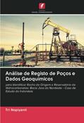 Ler Análise de Registo de Poços e Dados Geoquímicos: para Identificar Rocha de Origem e Reservatório de Hidrocarbonetos: Bacia Java do Nordeste - Caso de Estudo da Indonésia, do autor Tri Nopiyanti Ler Análise de Registo de Poços e Dados Geoquímicos: para Identificar Rocha de Origem e Reservatório de Hidrocarbonetos: Bacia Java do Nordeste - Caso de Estudo da Indonésia, do autor Tri Nopiyanti