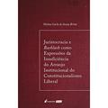 Ler Juristocracia E Backlash Como Expressão Da Insuficiência Do Arranjo Institucional Do Constitucionalismo Liberal - 2020, do autor Melina Carla De Souza Britto Ler Juristocracia E Backlash Como Expressão Da Insuficiência Do Arranjo Institucional Do Constitucionalismo Liberal - 2020, do autor Melina Carla De Souza Britto