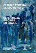 Ler Democracia em Crise no Brasil: Valores Constitucionais, Antagonismo Político e Dinâmica Institucional, do autor Cláudio Pereira de Souza Neto