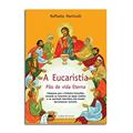 Ler A Eucaristia - Pão de Vida Eterna: Catequese Para a Primeira Comunhão, Baseada no Catecismo da Igreja Católica e na Exortação Apostólica Pós-sinodal Sacramentum Cariatis, do autor Raffaello Martinelli Ler A Eucaristia - Pão de Vida Eterna: Catequese Para a Primeira Comunhão, Baseada no Catecismo da Igreja Católica e na Exortação Apostólica Pós-sinodal Sacramentum Cariatis, do autor Raffaello Martinelli