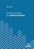 Ler Sistema brasileiro de comércio exterior (Série Universitária), do autor Milton Gato Ler Sistema brasileiro de comércio exterior (Série Universitária), do autor Milton Gato