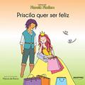 Ler PRISCILA QUER SER FELIZ, do autor Márcia de Barros