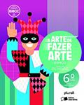 Ler Arte de fazer arte 6º ano, do autor Denise Akel Haddad; Priscila Fumiko de Carvalho Okino; Dulce Gonçalves Morbin