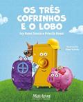 Ler Os três cofrinhos e o lobo, do autor Priscila Rossi