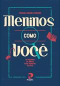 Ler Meninos como Você, do autor Priscila Michel Porcher Ler Meninos como Você, do autor Priscila Michel Porcher