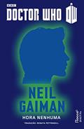 Ler Doctor Who: Hora Nenhuma - O décimo primeiro Doutor, do autor Neil Gaiman Ler Doctor Who: Hora Nenhuma - O décimo primeiro Doutor, do autor Neil Gaiman