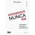 Ler Autossabotagem nunca mais, do autor Cecília Sfalsin