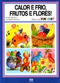 Ler Calor e frio, frutos e flores!, do autor Mary França