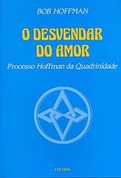 O Desvendar do Amor, do autor Bob Hoffman
