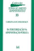 Ler Da terceirização na administração publica - 1 ed./2014, do autor Carolina Zancaner Zockun