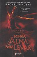 Ler Minha Alma Para Levar - Volume 1, do autor Rachel Vincent Ler Minha Alma Para Levar - Volume 1, do autor Rachel Vincent