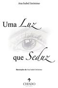 Ler Uma Luz que Seduz, do autor Ana Isabel Jerónimo