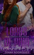 Ler Um Guitarrista Apaixonante (Lords Of Pain - livro 3), do autor Dinah Rodrigues