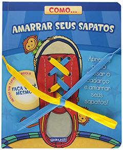 Como... amarrar seus sapatos: Aprenda como passar o cadarço e amarrar os seus sapatos, do autor Graham Ross