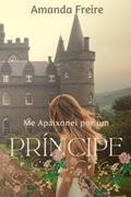 Ler Me apaixonei por um Príncipe (livro1): Duologia: Surpresas do Amor, do autor Amanda Freire Ler Me apaixonei por um Príncipe (livro1): Duologia: Surpresas do Amor, do autor Amanda Freire